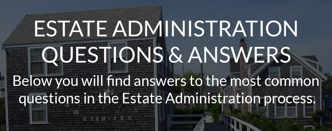 Estate Administration Questions & Answers